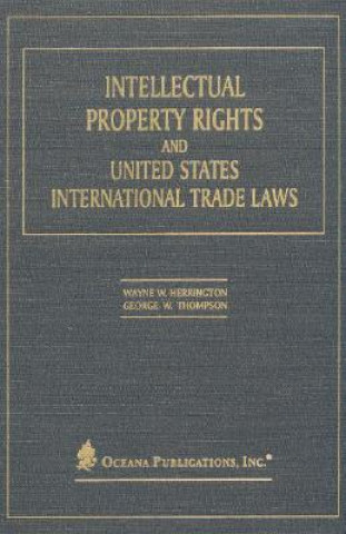 Intellectual Property Rights and United States International Trade Laws