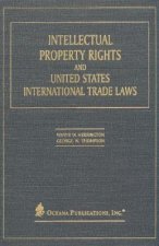 Intellectual Property Rights and United States International Trade Laws