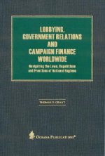 Lobbying, Government Relations, and Campaign Finance Worldwide