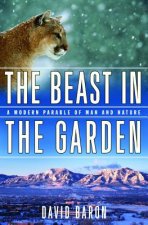 Beast in the Garden - a Modern Parable of Man & Nature