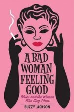 Bad Woman Feeling Good