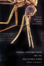 Federal Bodysnatchers and the New Guinea Virus