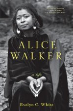 Alice Walker -- A Life