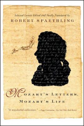 Mozart's Letters, Mozart's Life