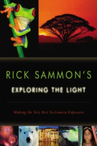 Rick Sammon's Exploring the Light