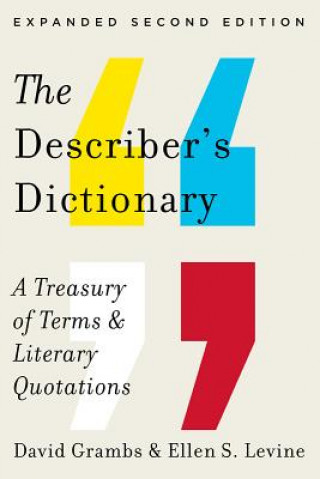 Describer's Dictionary - A Treasury of Terms & Literary Quotations (David Grambs,Ellen S. Levine)(Puha kötésű)