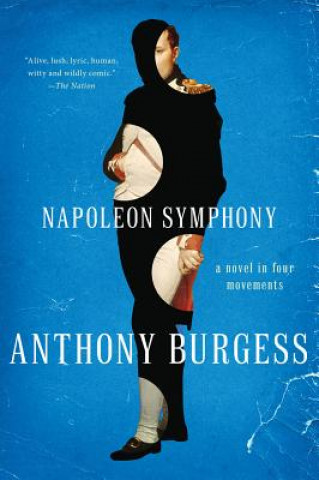 Napoleon Symphony - A Novel in Four Movements