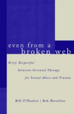 Even From A Broken Web