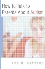 How to Talk to Parents About Autism