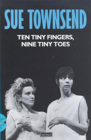 Ten Tiny Fingers, Nine Tiny Toes (Sue Townsend)(Brožovaná)