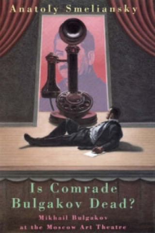 Is Comrade Bulgakov Dead?