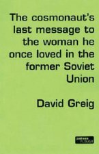 Cosmonaut's Last Message to the Woman He Once Loved in the Former Soviet Union