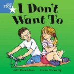 Rigby Star Independent Blue Reader 1: I Don't Want To!
