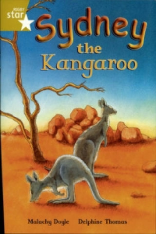 Rigby Star Independent Year 2/P3 Gold Level: Sydney the Kangaroo