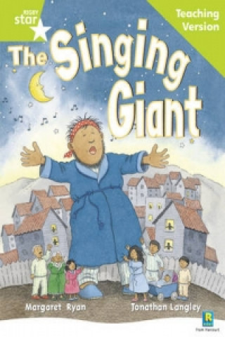 Rigby Star Guided Reading Green Level: The Singing Giant - story Teaching Version