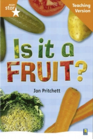 Rigby Star Non-fiction Guided Reading Orange Level: Is it a fruit? Teaching Version