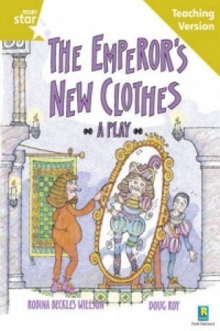 Rigby Star Guided Reading Gold Level: The Emperor's New Clothes Teaching Version