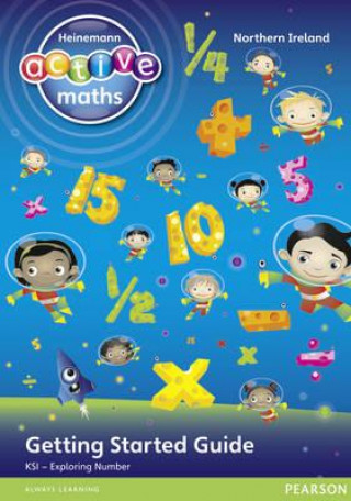 Heinemann Active Maths Northern Ireland - Key Stage 1 - Exploring Number - Getting Started Guide