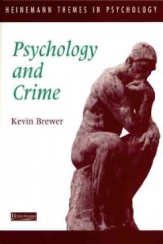 Heinemann Themes in Psychology: Psychology and Crime