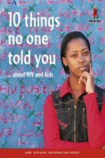 10 Things No-One Told You About HIV & Aids