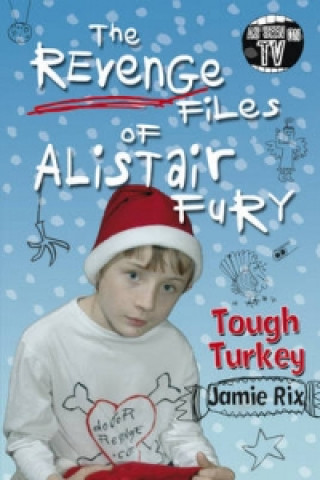 Revenge Files of Alistair Fury: Tough Turkey