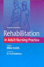 Rehabilitation in Adult Nursing Practice
