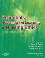 Essentials of Teaching and Learning in Nursing Ethics