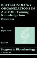 Biotechnology Organizations in Action