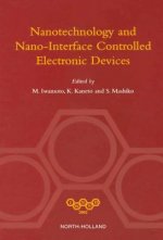 Nanotechnology and Nano-Interface Controlled Electronic Devices