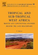 Tropical and sub-tropical West Africa - Marine and continental changes during the Late Quaternary