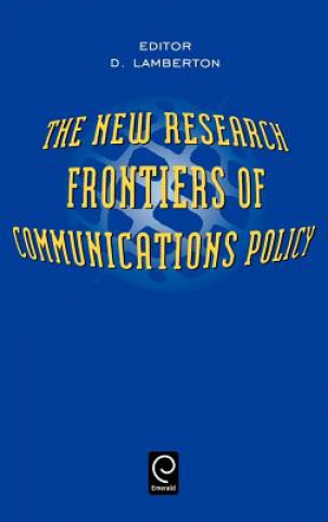 New Research Frontiers of Communications Policy