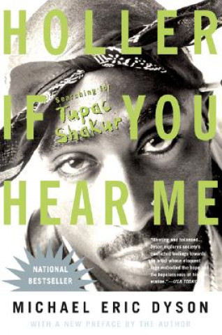Holler If You Hear Me (Michael Eric Dyson)(Puha kötésű)