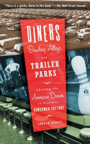 Diners, Bowling Alleys, And Trailer Parks