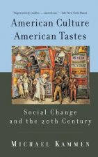 American Culture, American Tastes Social Change and the 20th Century