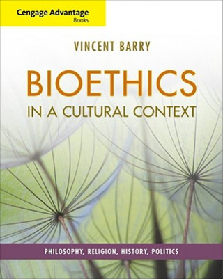 Cengage Advantage Books: Bioethics in a Cultural Context