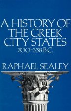 History of the Greek City States, 700-338 B. C.