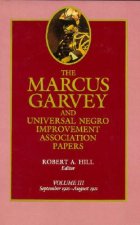 Marcus Garvey and Universal Negro Improvement Association Papers, Vol. III