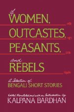 Of Women, Outcastes, Peasants, and Rebels