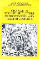 Change in Byzantine Culture in the Eleventh and Twelfth Centuries