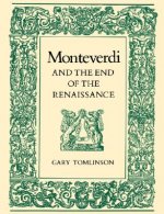 Monteverdi and the End of the Renaissance