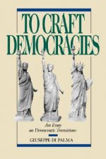 To Craft Democracies