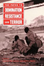 Paths to Domination, Resistance, and Terror