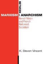 Between Marxism and Anarchism