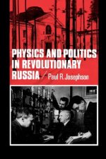 Physics and Politics in Revolutionary Russia