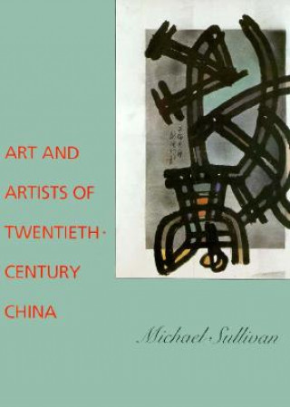 Art and Artists of Twentieth-Century China