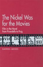 Nickel Was for the Movies