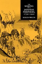 Making of a Japanese Periphery, 1750-1920