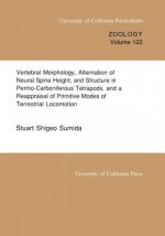 Vertebral Morphology, Alternation of Neural Spine Height, and Structure in Permo-Carboniferous Tetrapods, and a Reappraisal of Primitive Modes of Terr