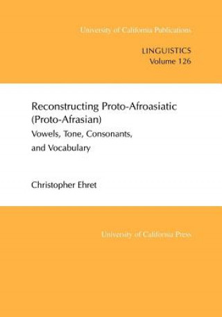 Reconstructing Proto-Afroasiatic (Proto-Afrasian)