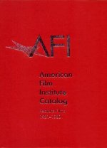 1921-1930: American Film Institute Catalog of Motion Pictures Produced in the United States